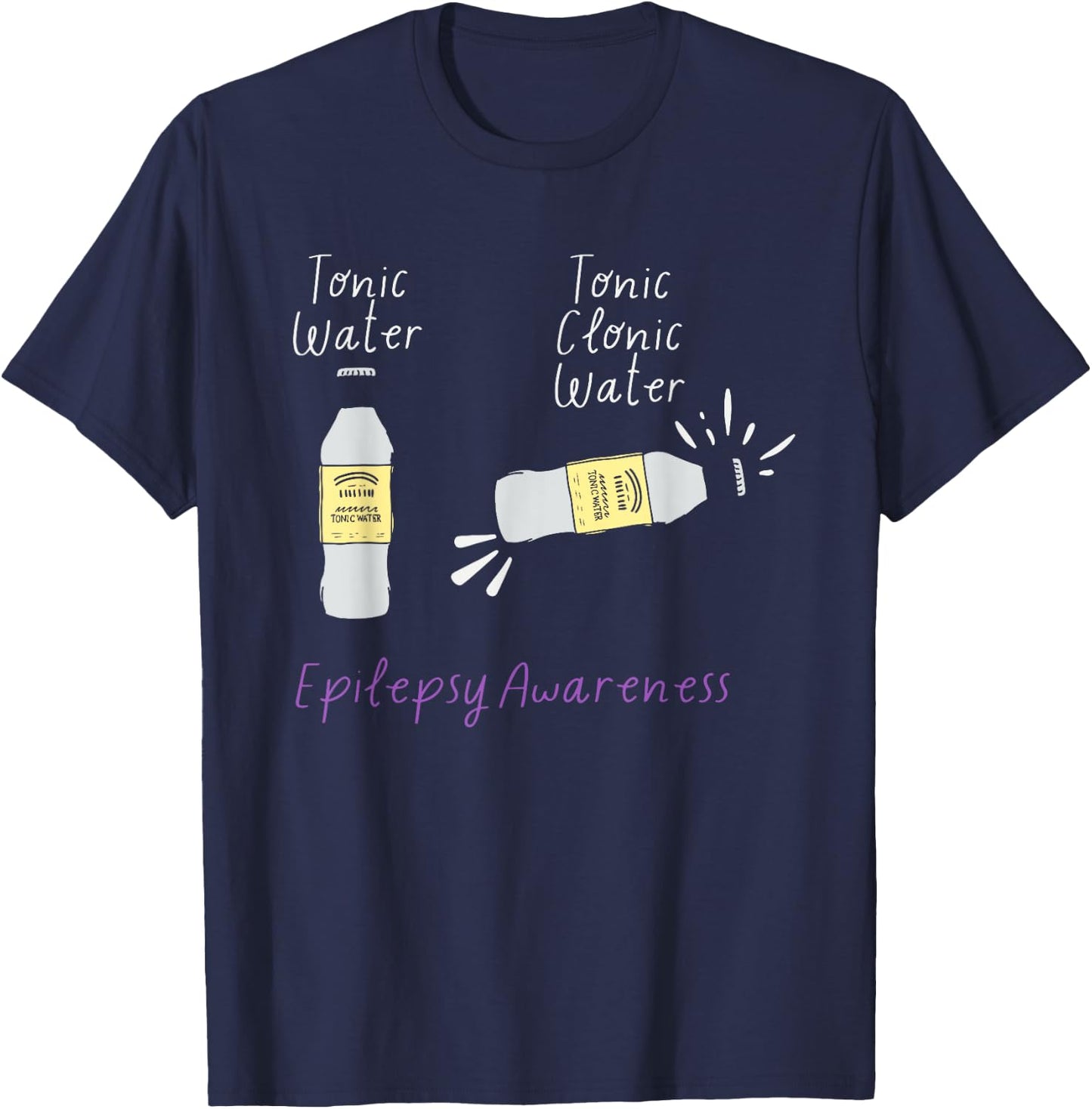 Tonic Water Tonic Clonic Water Epilepsy Awareness Apparel T-Shirt - T-Shirt | Navy