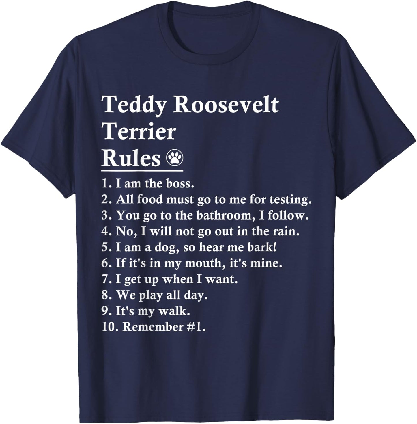 Funny Teddy Roosevelt Terrier Dog Rules T-Shirt - T-Shirt | Navy