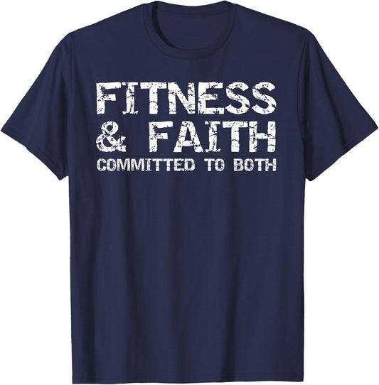 Christian Quote Fitness & Faith Committed to Both T-Shirt - T-Shirt | Navy