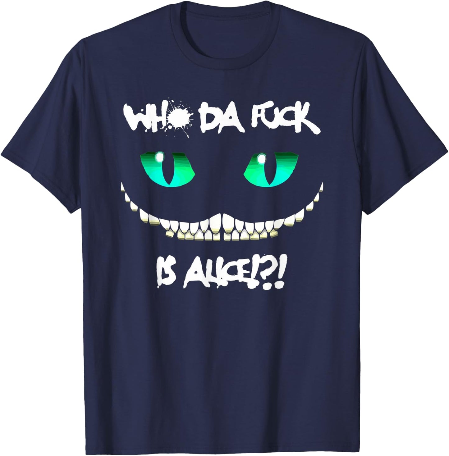 Halloween Who da fuck is Alice T-Shirt - T-Shirt | Navy