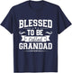 Blessed To Be Called Grandad Gifts For Father's Day Dad Men T-Shirt - T-Shirt | Navy