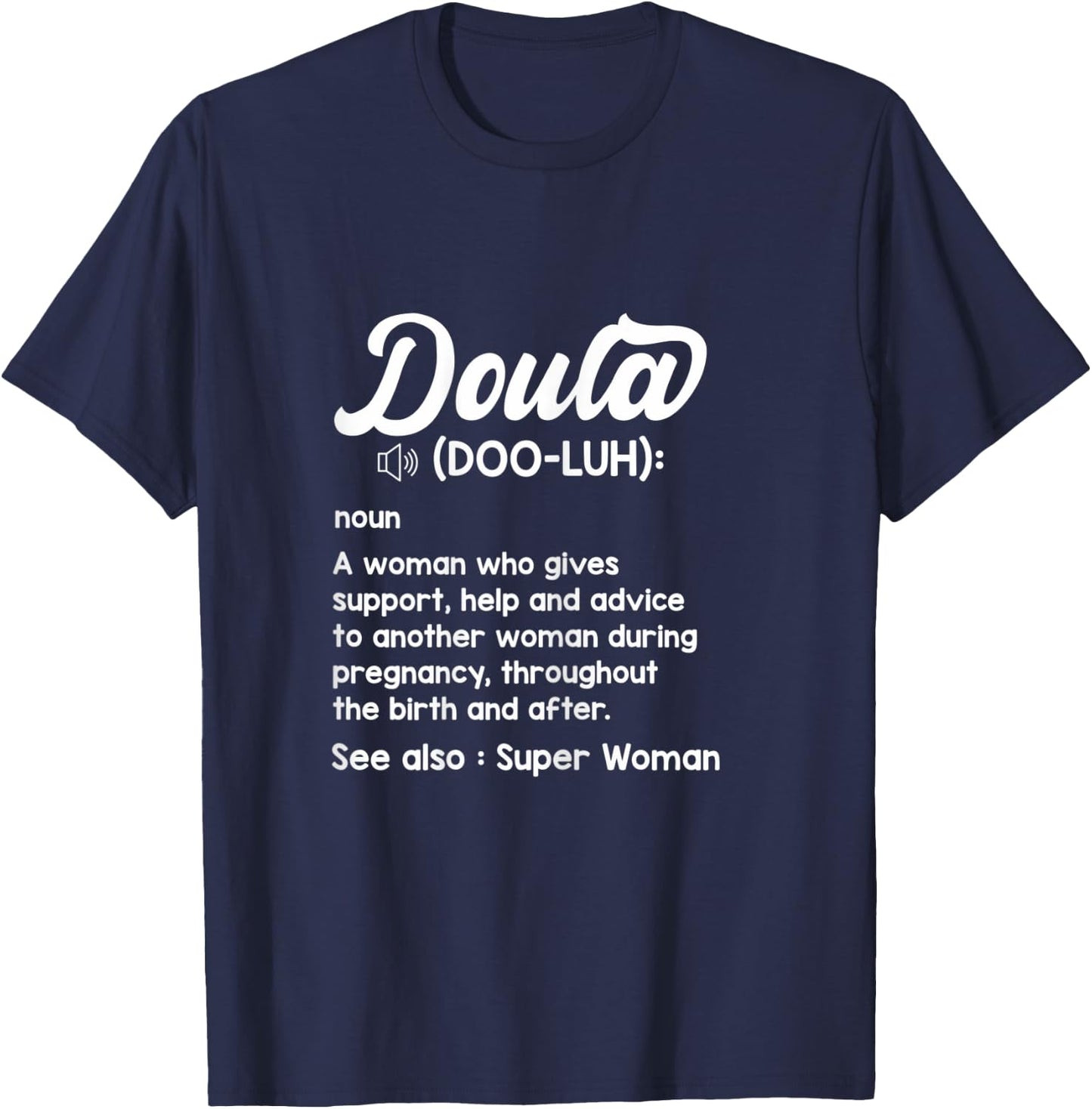 Doula Definition Midwife Nursing Birth Team Baby Pregnancy T-Shirt - T-Shirt | Navy