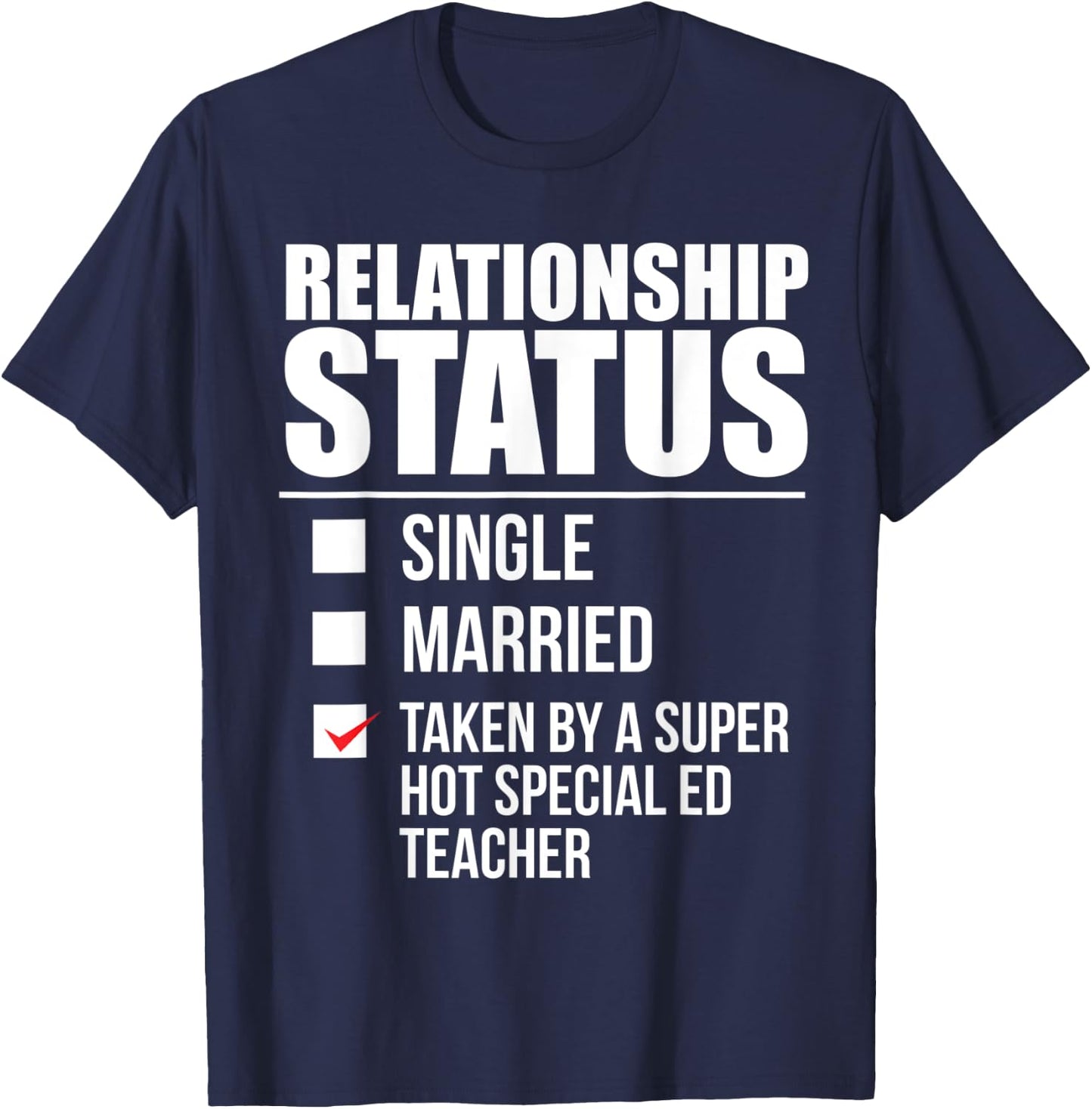 Relationship Status Taken Hot Special ED Teacher Partnership Women Kids T-Shirt - T-Shirt | Navy