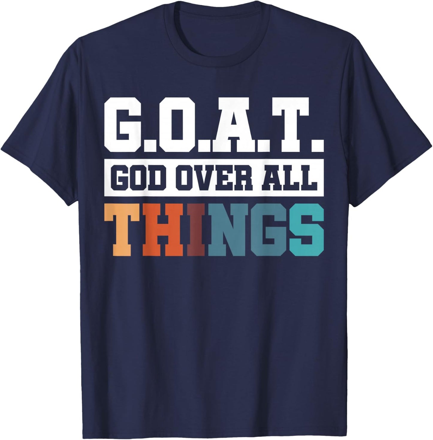 G.O.A.T. God Over All Things T-Shirt - T-Shirt | Navy