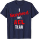 ACL Tear Shirt I Survived an ACL Tear Knee Injury Shirt T-Shirt - T-Shirt | Navy