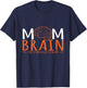 Mom Brain The Struggle Is Real Human Anatomy T-Shirt - T-Shirt | Navy