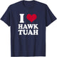 I heart Hawk Tuah T-Shirt - T-Shirt | Navy