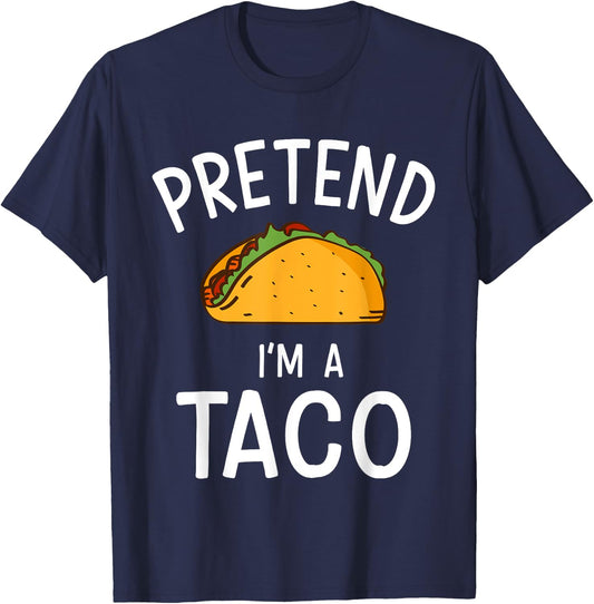 Pretend Im a Taco Easy Lazy Costume for Halloween Party T-Shirt - T-Shirt | Navy
