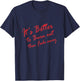 Better to Burn out than Fade away T-Shirt - T-Shirt | Navy