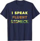 I Speak Fluent Redneck Country Southern T-Shirt - T-Shirt | Navy
