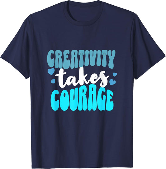 Creativity Takes Courage Artsy T-Shirt - T-Shirt | Navy