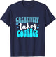 Creativity Takes Courage Artsy T-Shirt - T-Shirt | Navy