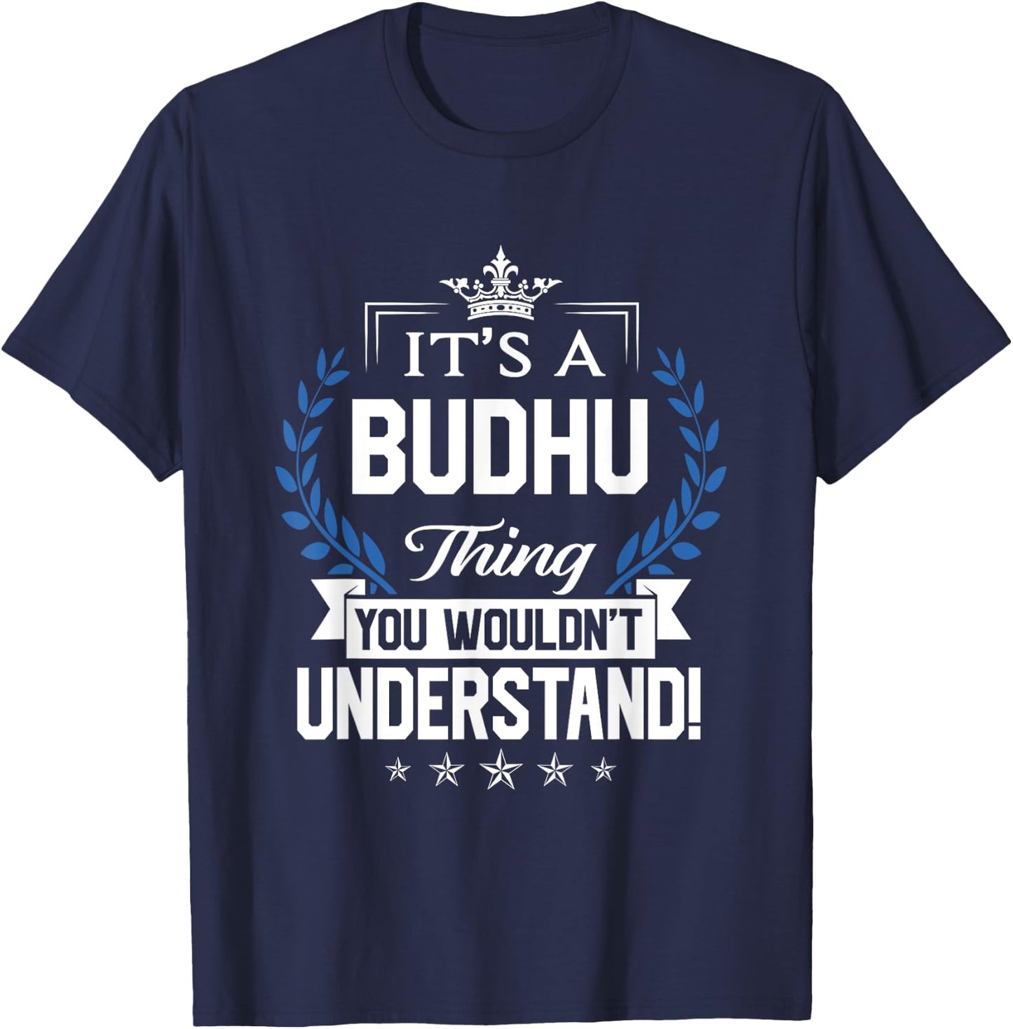 Budhu Name - Budhu Thing Name You Wouldn't Understand T-Shirt - T-Shirt | Navy