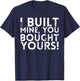 I Built Mine You Bought Yours Design For Mechanics T-Shirt - T-Shirt | Navy