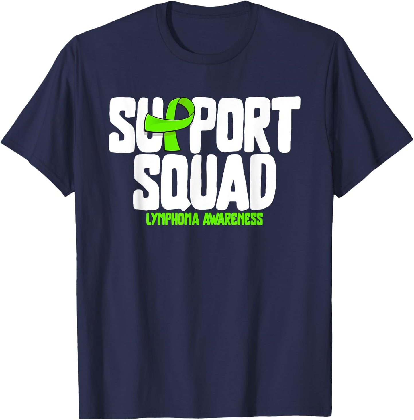 Non-hodgkin Lymphoma Support Squad Lymphoma Cancer Awareness T-Shirt - T-Shirt | Navy