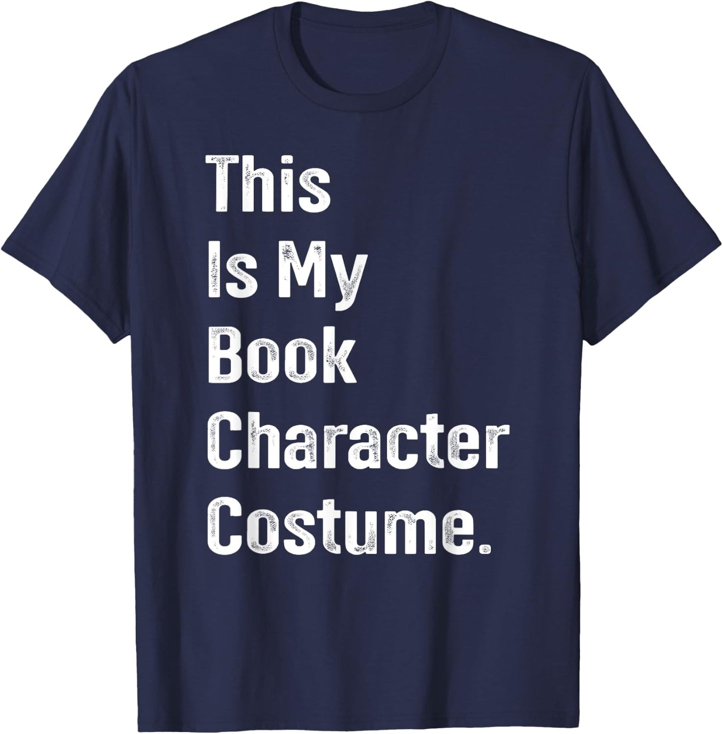 This is book character costume easy lazy DIY halloween party T-Shirt - T-Shirt | Navy