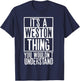 Its A Weston Thing You Wouldnt Understand T-Shirt - T-Shirt | Navy