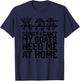 Funny Sorry I Can't My Goats Need Me at Home T-Shirt - T-Shirt | Navy