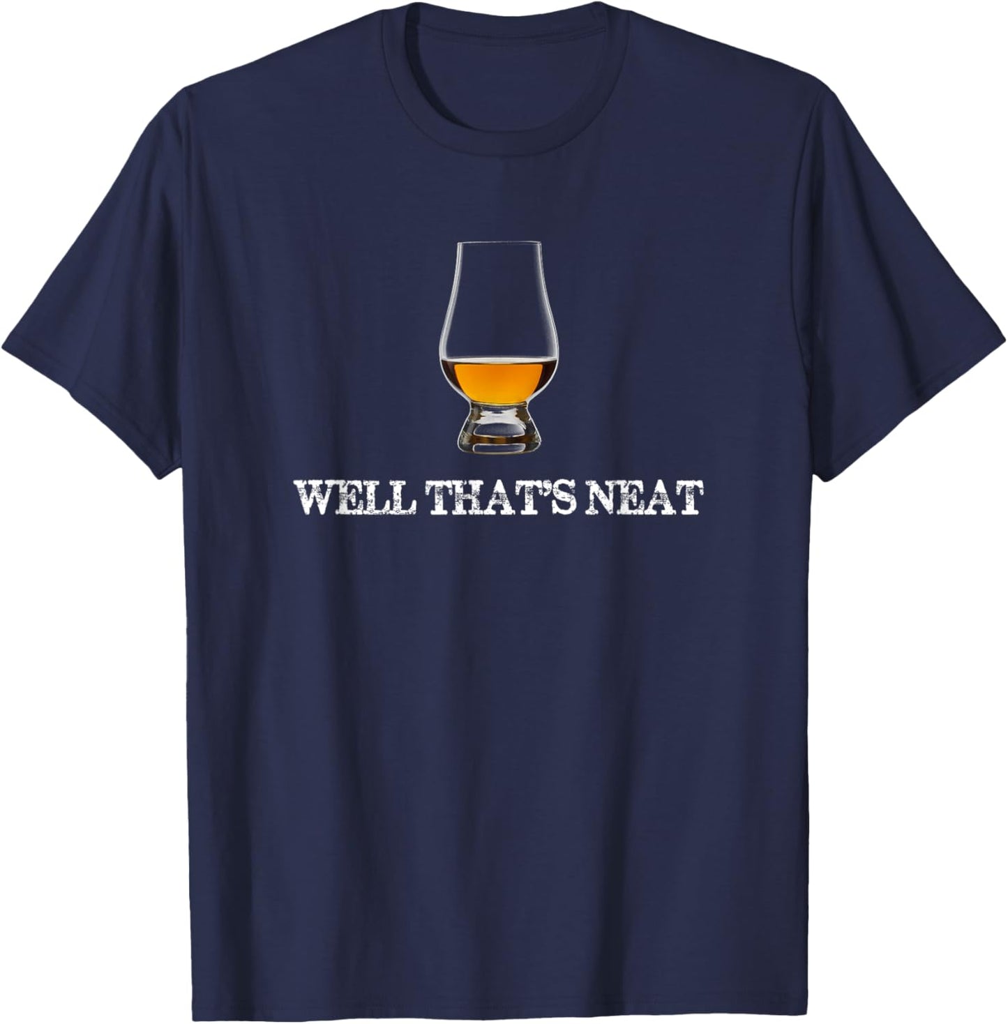 Well That's Neat Whiskey - Das Ist Nrdlich T-Shirt - T-Shirt | Navy