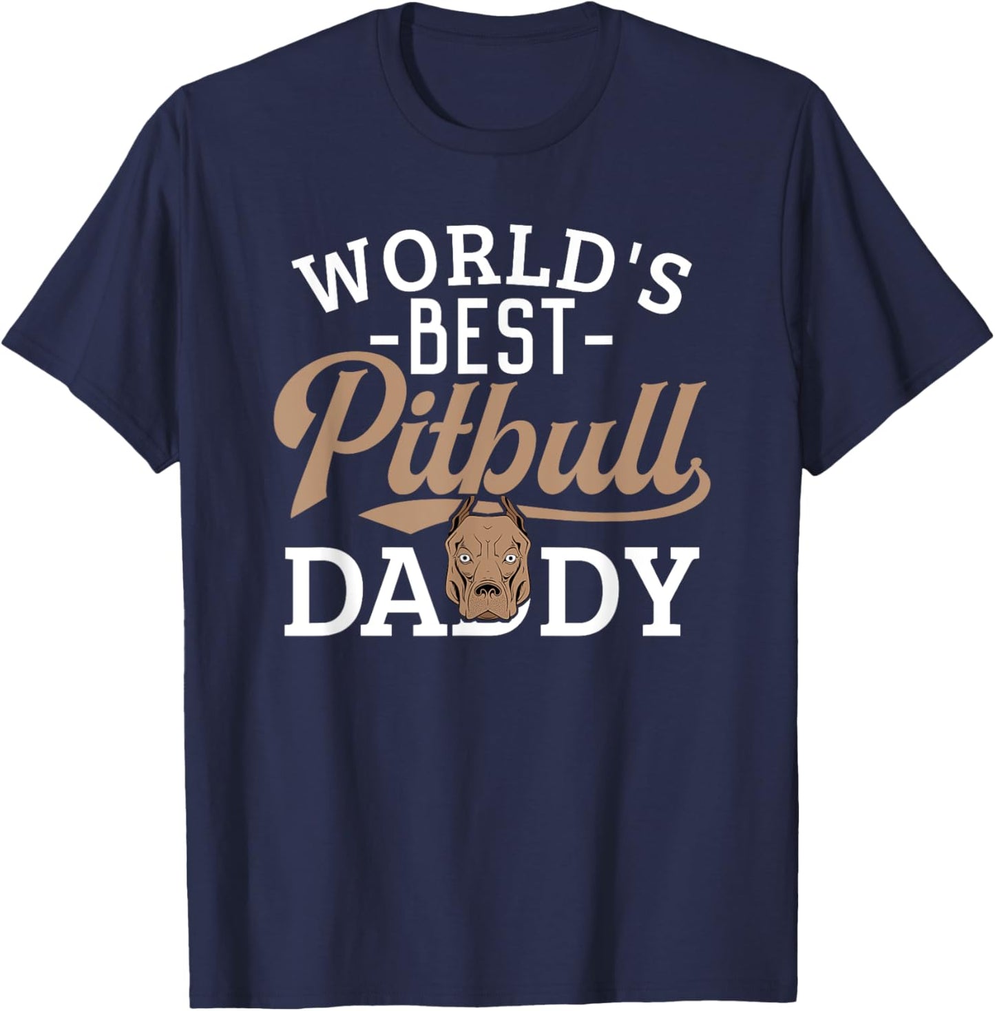 Pitbull Dad Shirt Funny Father's Day Pit Bull Dog Lover Best T-Shirt - T-Shirt | Navy