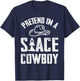 Pretend I'm A Space Cowboy Costume Boys Girls Easy Halloween T-Shirt - T-Shirt | Navy