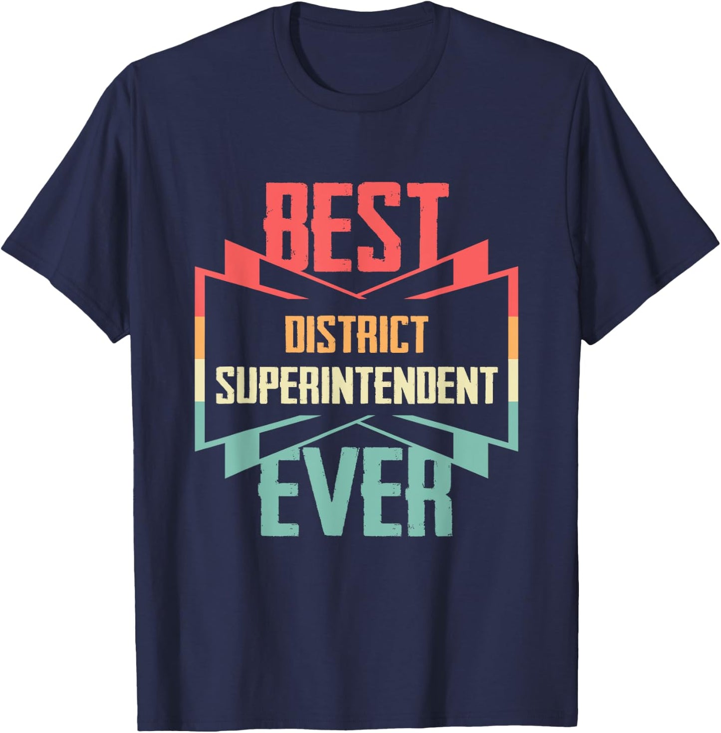 Vintage Best District Superintendent Ever T-Shirt - T-Shirt | Navy