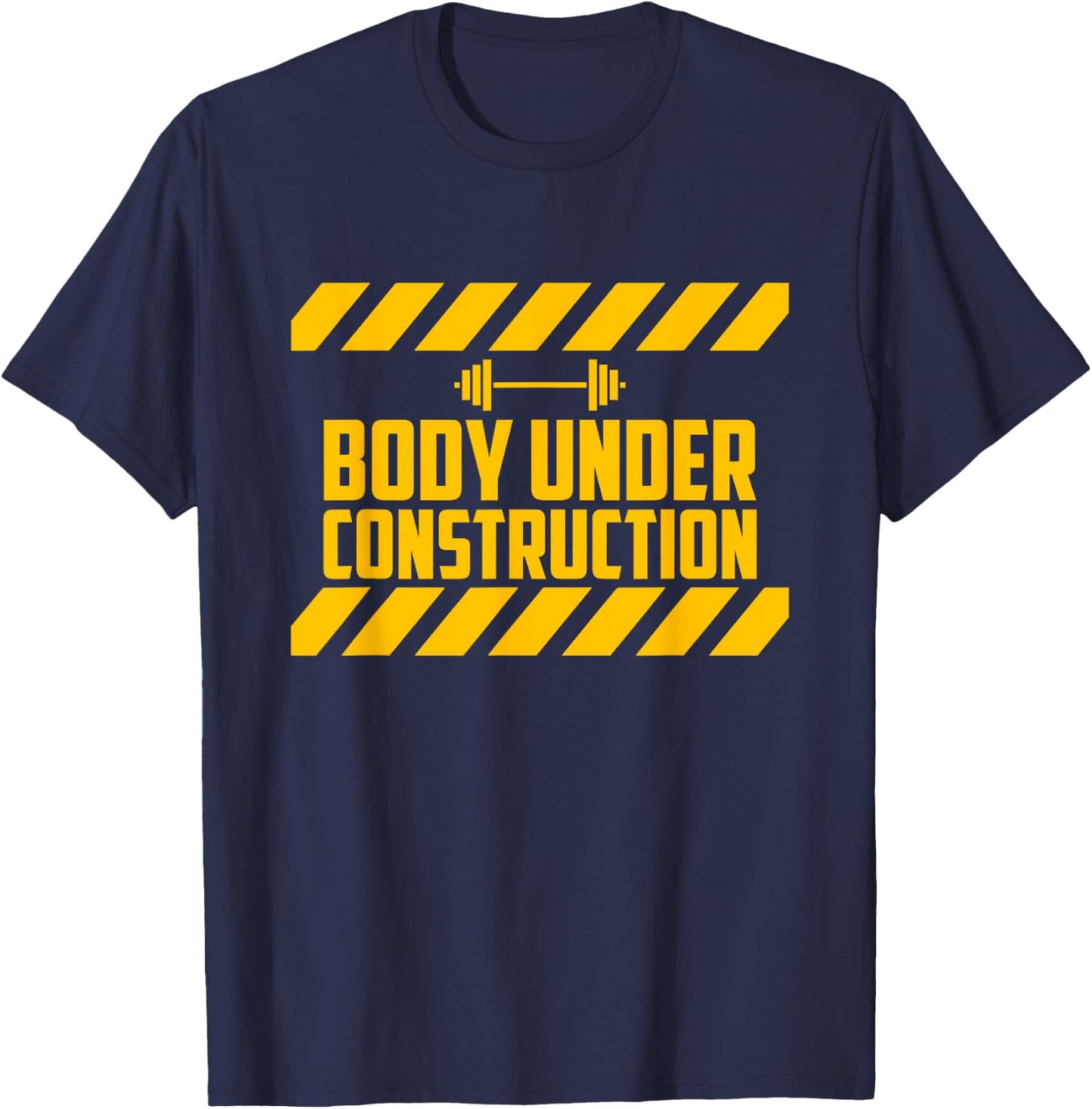 Body Under Construction, Funny Workout, Gym, Bodybuilding T-Shirt - T-Shirt | Navy