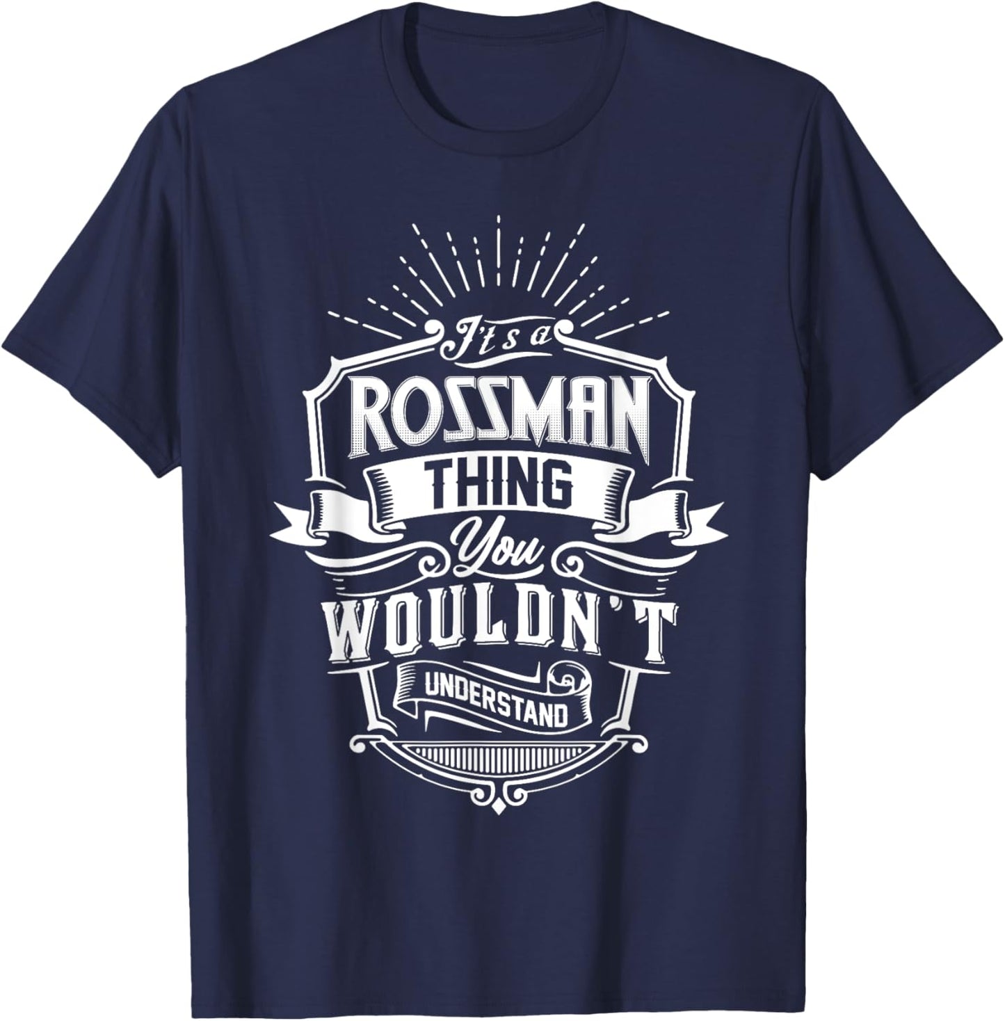 It's A ROSSMAN Thing You Wouldn't Understand Name Vintage T-Shirt - T-Shirt | Navy