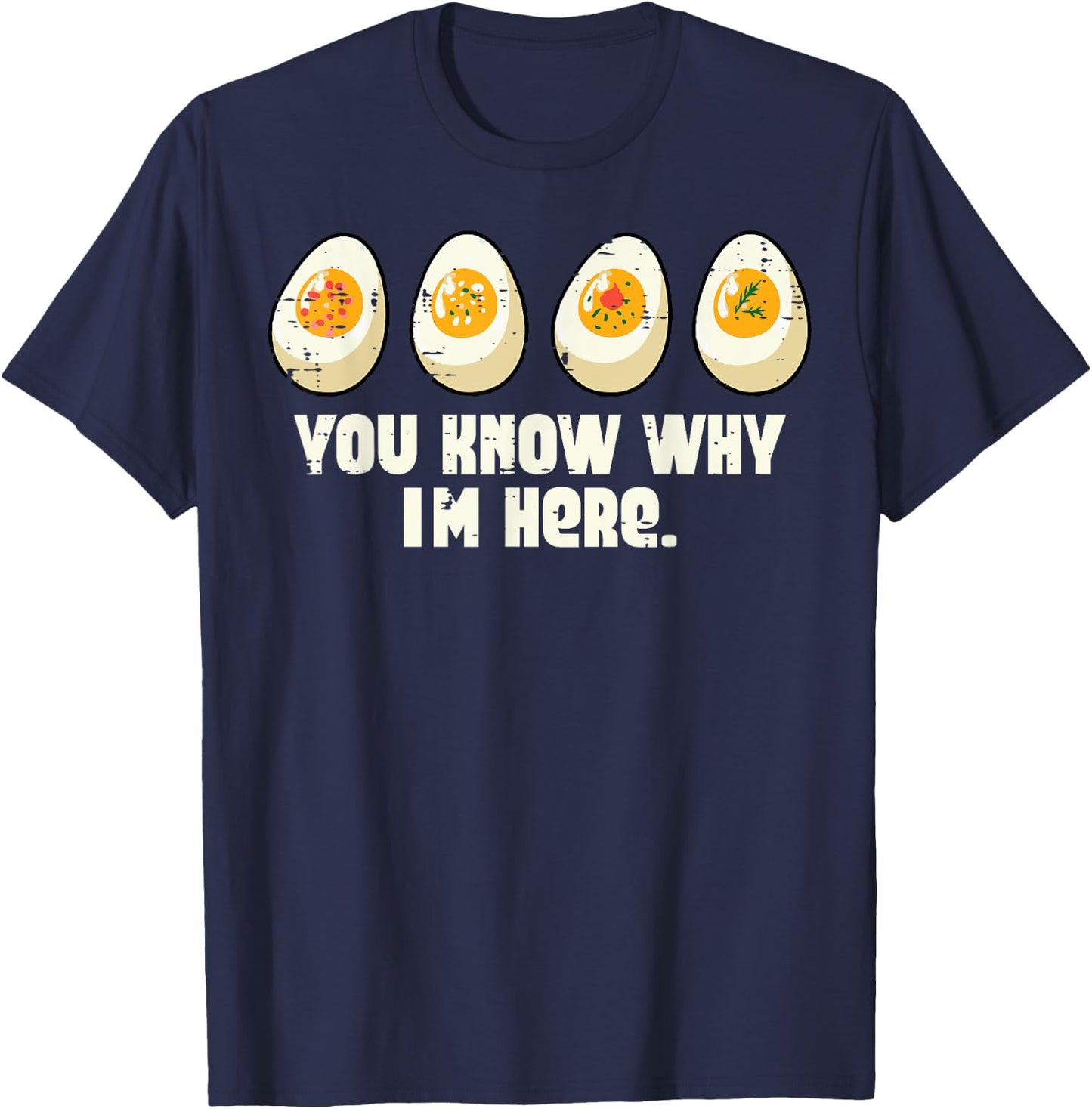 Deviled Eggs You Know Why Im Here Thanksgiving Men Women Kid T-Shirt - T-Shirt | Navy