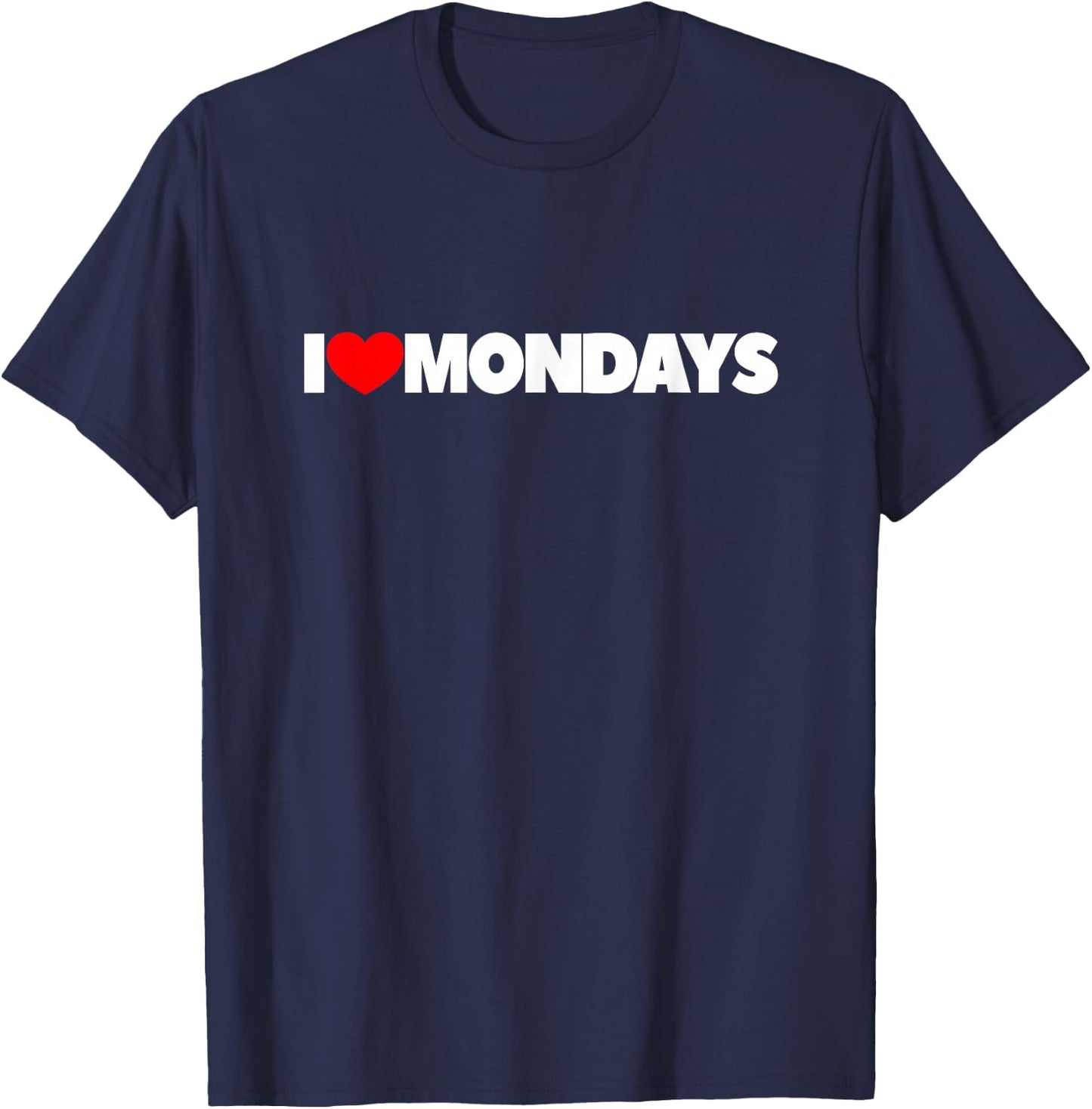 I Love Mondays T-Shirt - T-Shirt | Navy