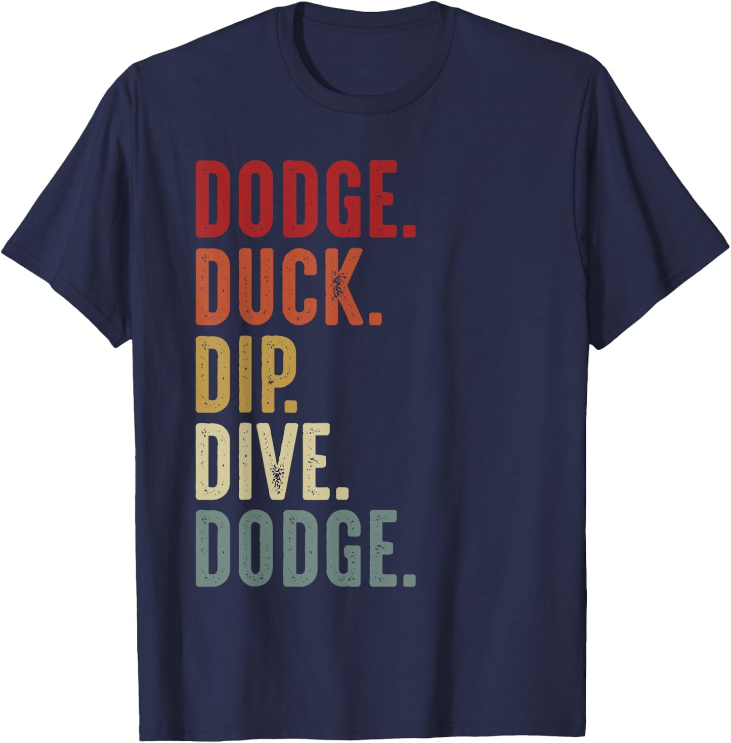 Dodge Duck Dip Dive Funny Kids Men Women Dodgeball Vintage T-Shirt - T-Shirt | Navy