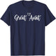 Great Aunt Appreciation Great Auntie T-Shirt - T-Shirt | Navy