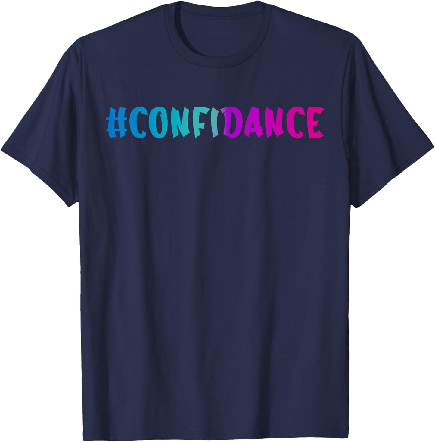 Confidance Dancer Dancing Cool Dance Student Dance Teacher T-Shirt - T-Shirt | Navy