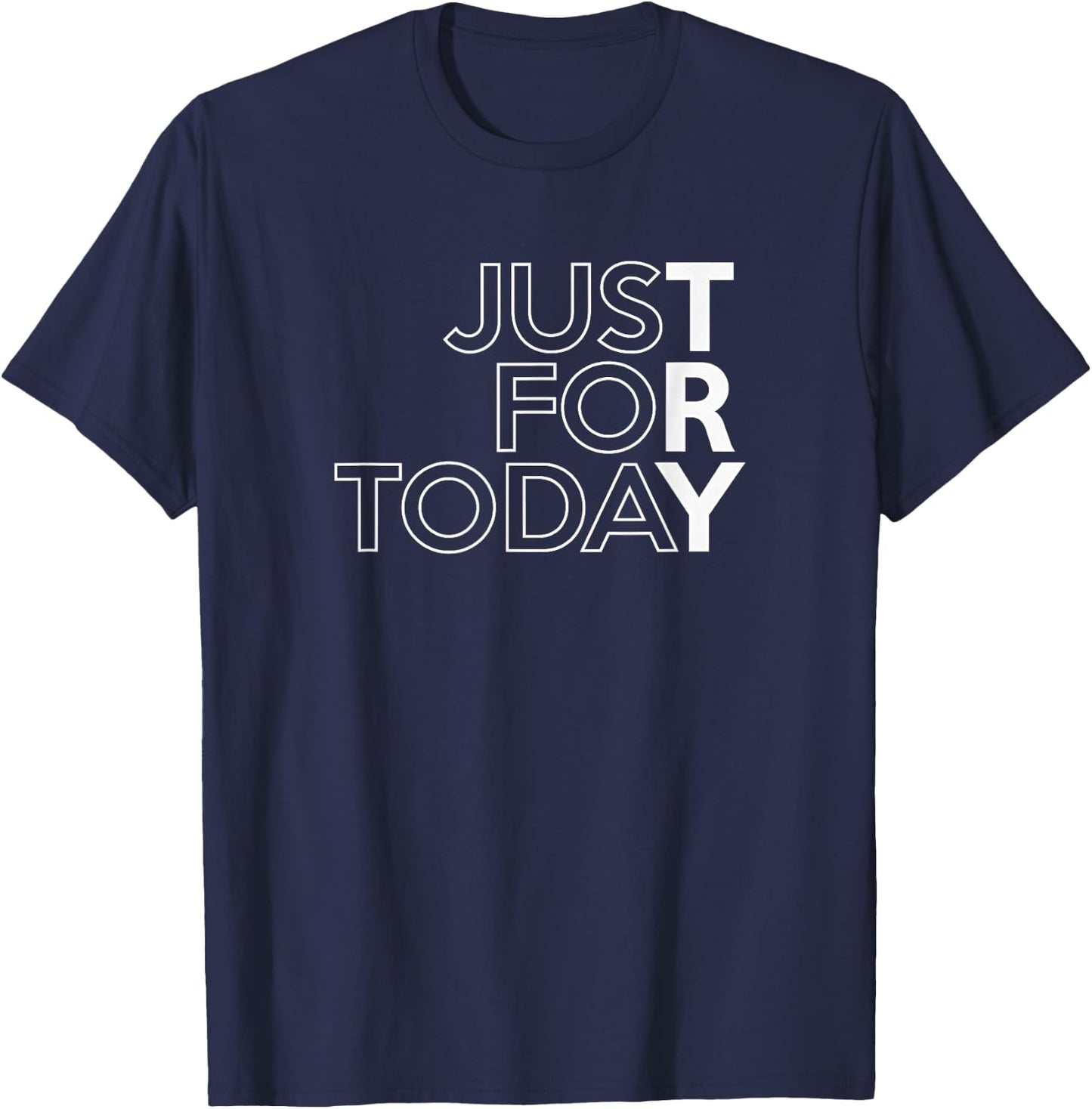 JUST for Today Try Alcoholics AA Narcotics NA Anonymous T-Shirt - T-Shirt | Navy