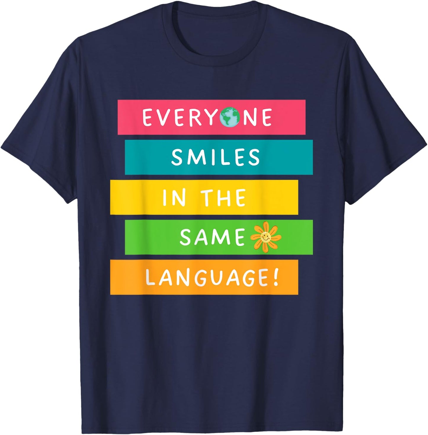Everyone Smiles In The Same Language Diversity Language T-Shirt - T-Shirt | Navy
