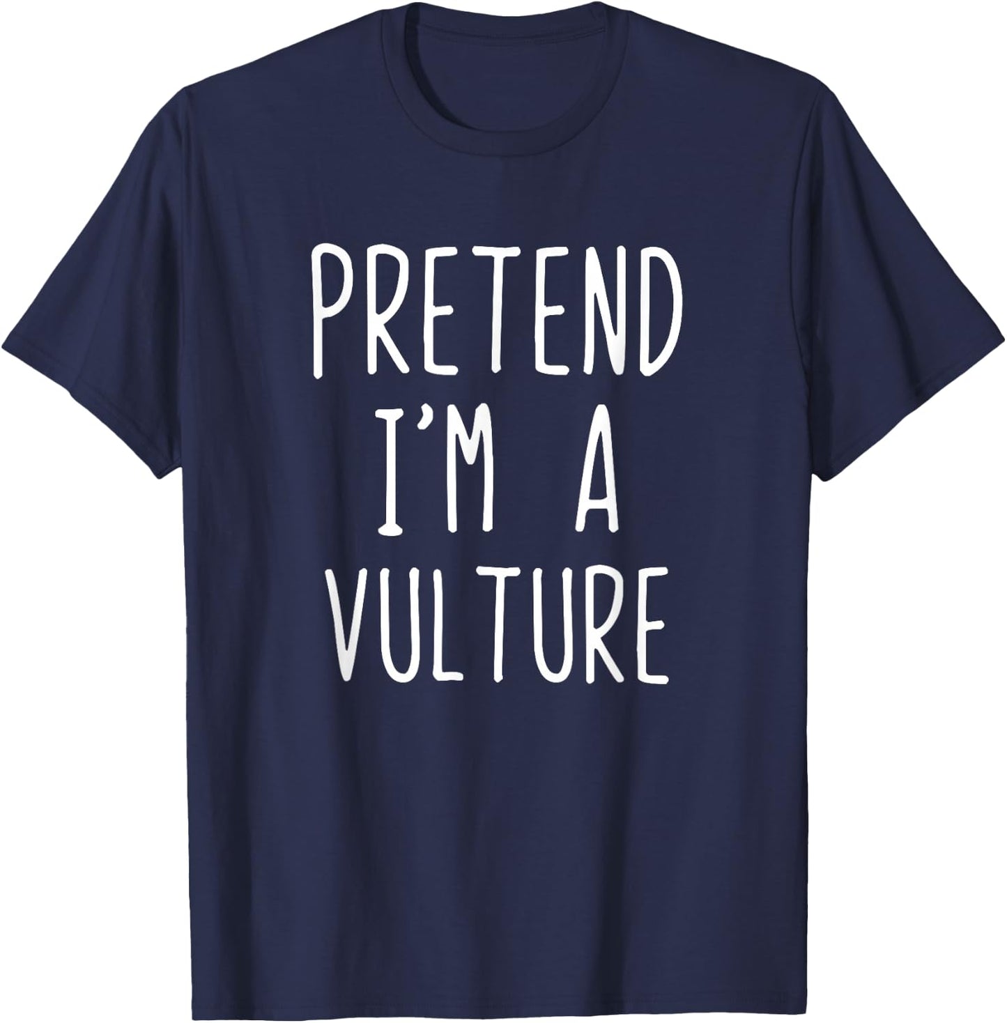 Pretend I'm A Vulture Costume Halloween Lazy Adult Kids T-Shirt - T-Shirt | Navy