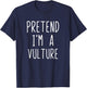 Pretend I'm A Vulture Costume Halloween Lazy Adult Kids T-Shirt - T-Shirt | Navy