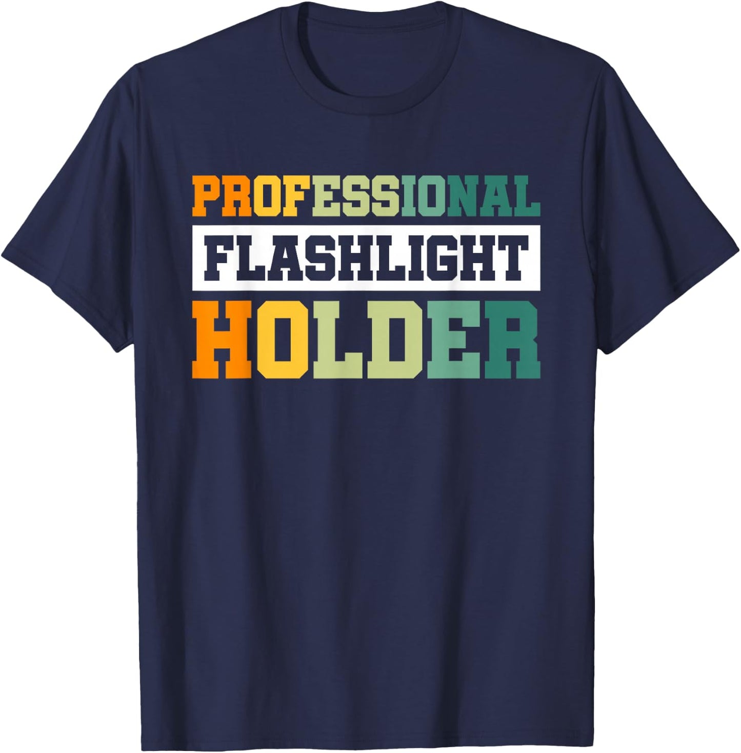 Professional Flashlight Holder T-Shirt - T-Shirt | Navy