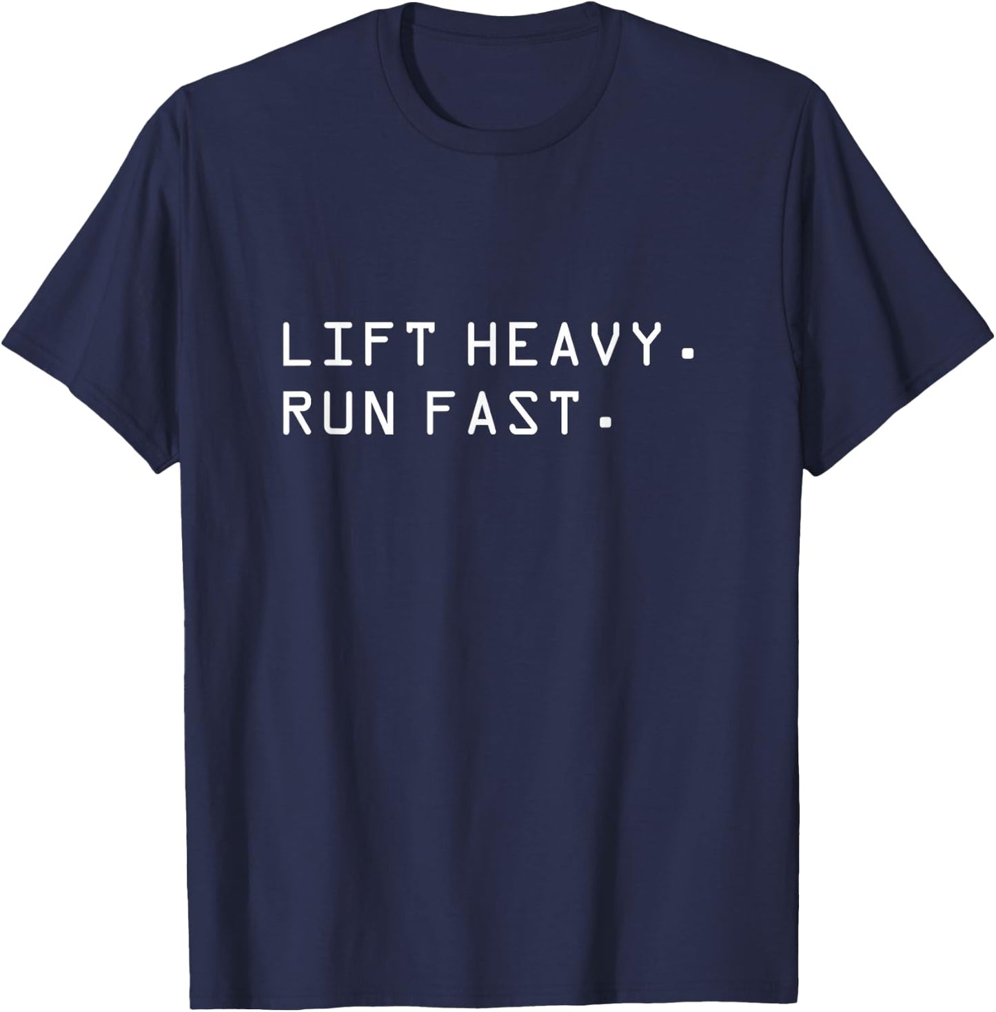 Lift Heavy Run Fast T-Shirt - T-Shirt | Navy