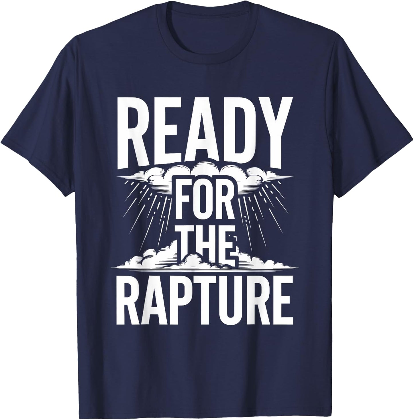 Eschatology End Times Rapture Believer Spiritual Awakening T-Shirt - T-Shirt | Navy