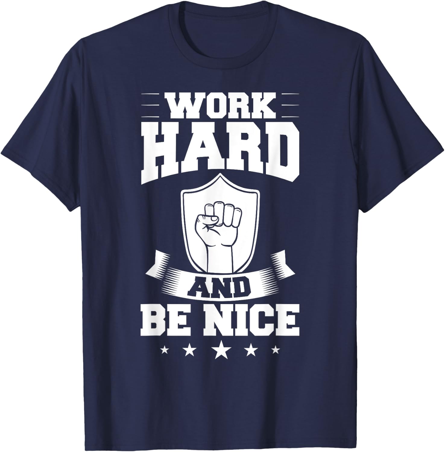 Work Hard Quotes Inspiration Motivational Saying T-Shirt - T-Shirt | Navy