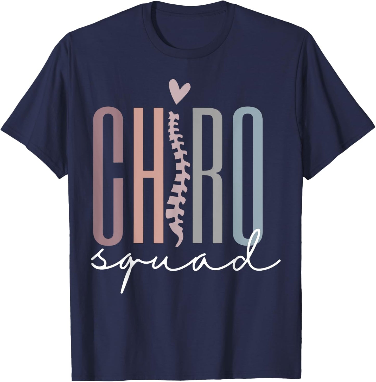 Chiro Squad Chiropractor Ofice Chiropractic Graduation T-Shirt - T-Shirt | Navy