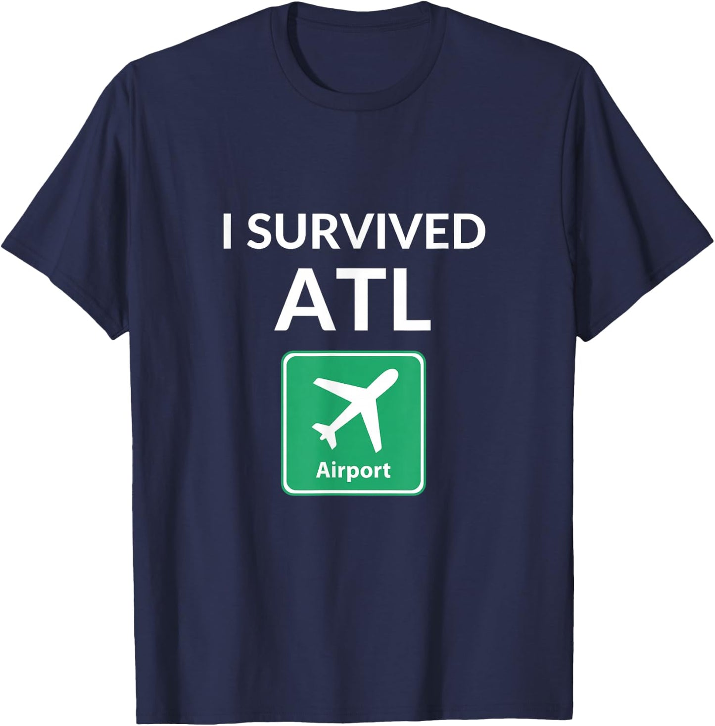 I Survived the Atlanta International Airport (ATL) T-Shirt - T-Shirt | Navy