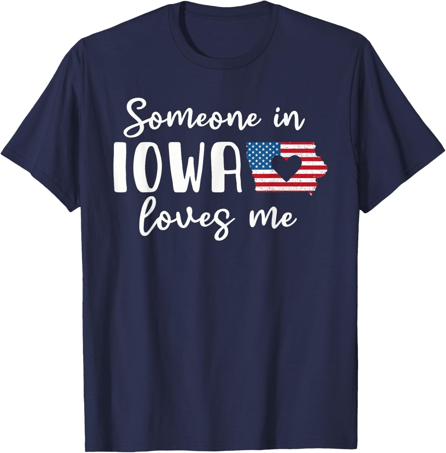 Someone In Iowa Loves Me Hawkeye State T-Shirt - T-Shirt | Navy