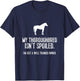 Funny Horse : My Thoroughbred Isn't Spoiled T-Shirt - T-Shirt | Navy