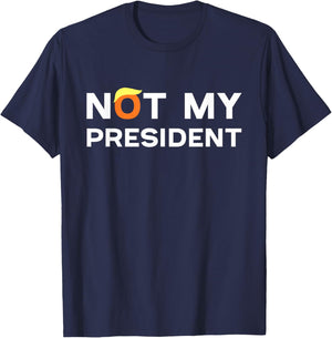 Anti-Trump Hair Not My President T's Adults Black Small Political T-Shirt - T-Shirt | Navy
