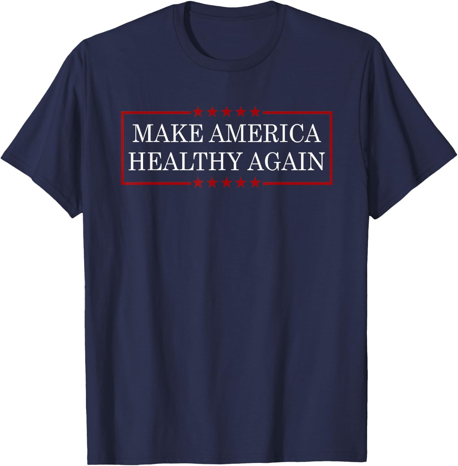Make America Healthy Again Funny MAHA T-Shirt - T-Shirt | Navy