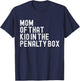 Mom Of That Kid In The Penalty Box Ice Hockey T-Shirt - T-Shirt | Navy