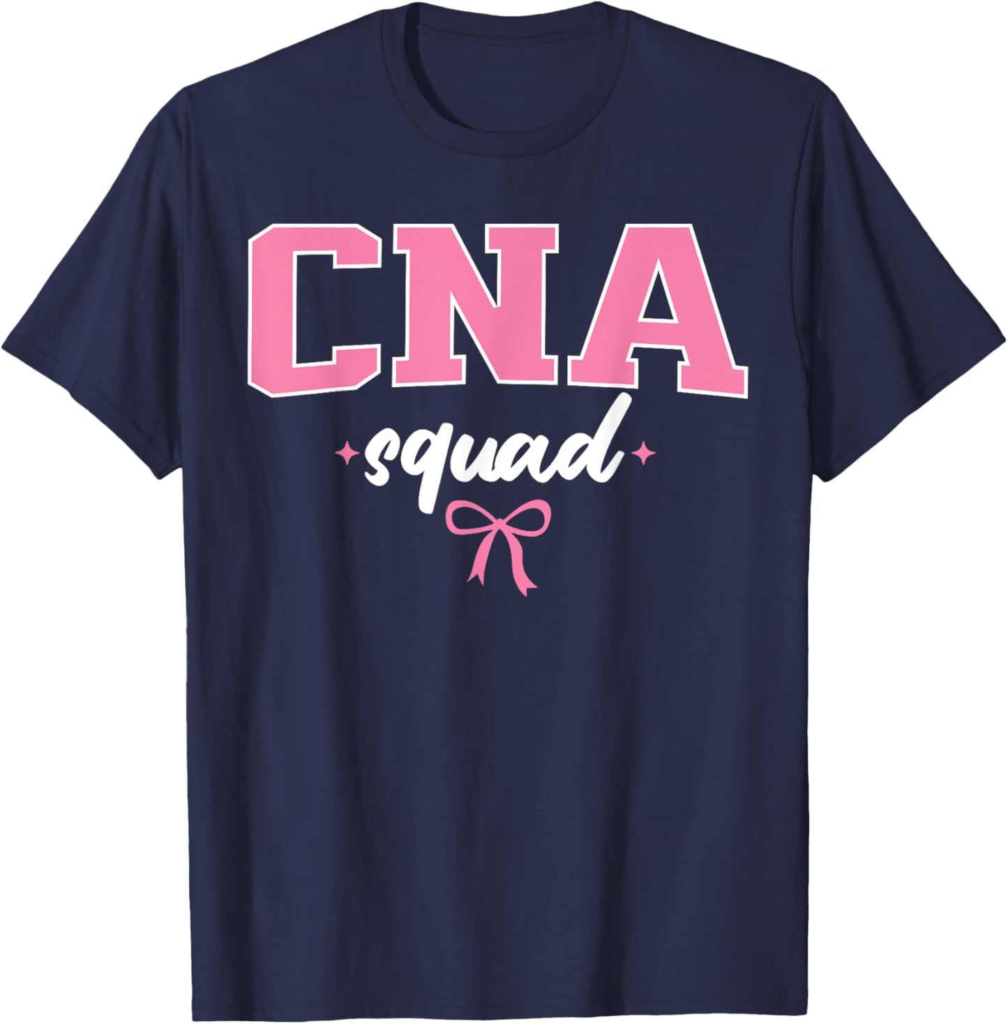 CNA Squad Nurse Assistant Certified Nursing Assistant Women T-Shirt - T-Shirt | Navy