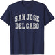 Sporty SAN JOSE DEL CABO Spring Break Gym Vacation Athletics T-Shirt - T-Shirt | Navy